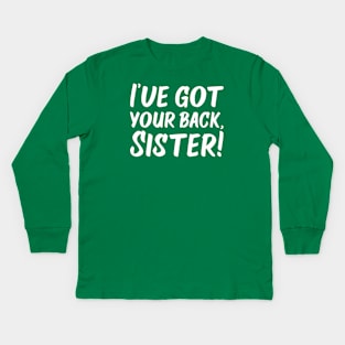 I've Got Your Back, Sister! | Siblings | Quotes | Purple Kids Long Sleeve T-Shirt